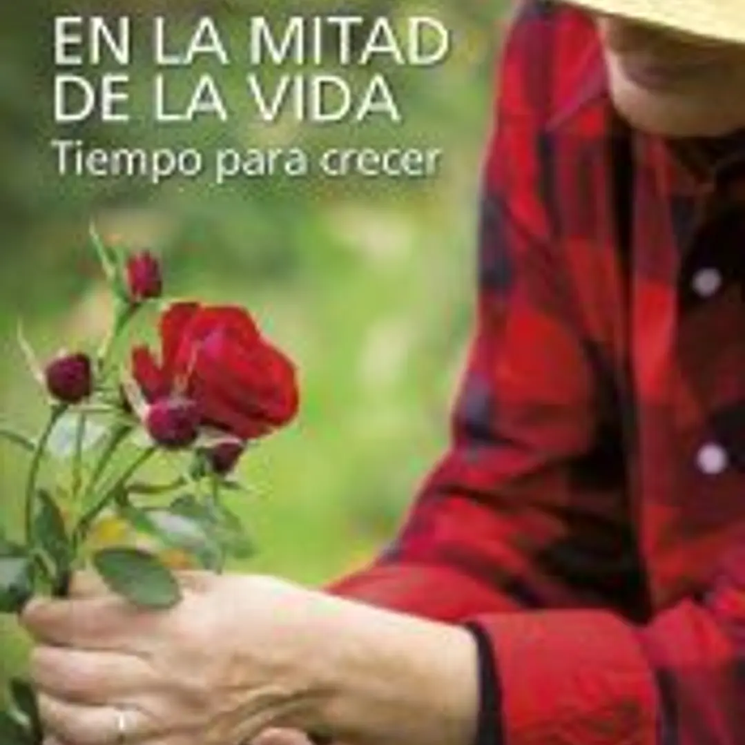En la mitad de la vida : tiempo para crecer 1