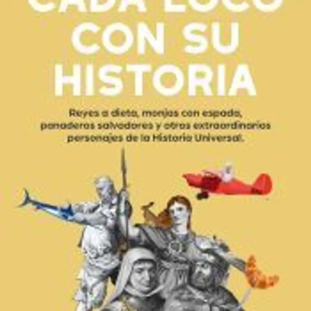Cada loco con su Historia 1