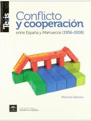Conflicto y cooperación entre España y Marruecos (1956-2008)