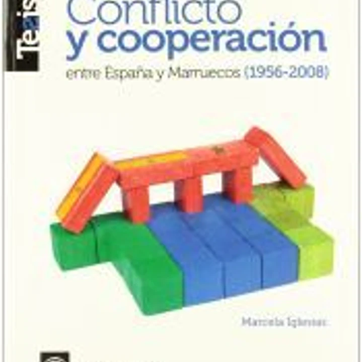 Conflicto y cooperación entre España y Marruecos (1956-2008) 1