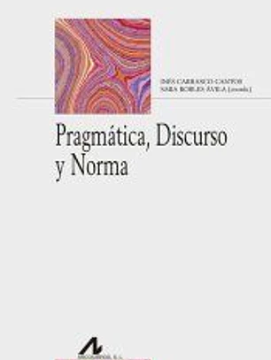 Pragmática, discurso y norma