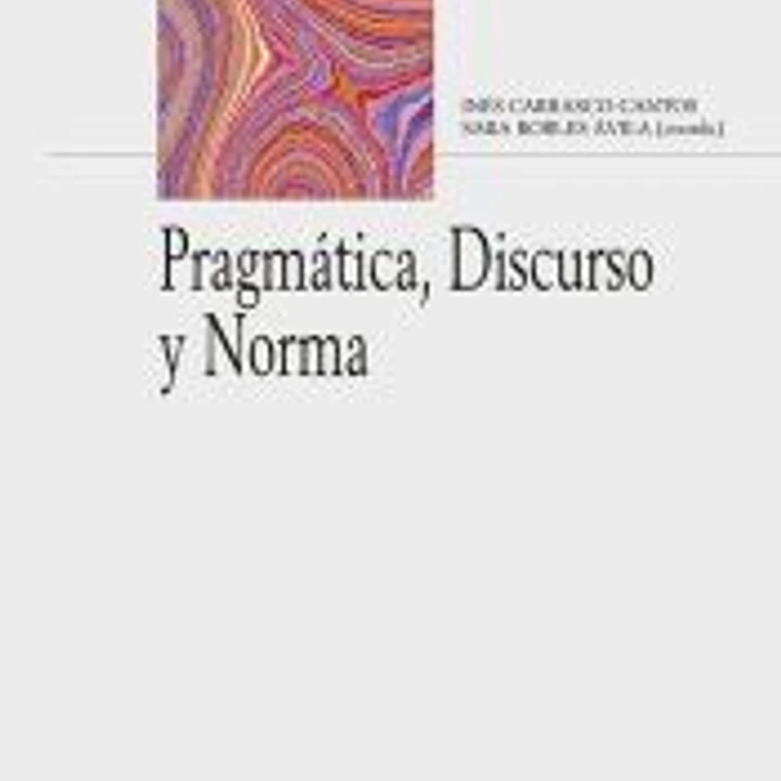 Pragmática, discurso y norma 1