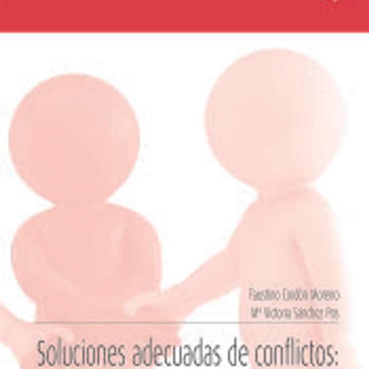 Soluciones adecuadas de conflictos: mediación y arbitraje 1