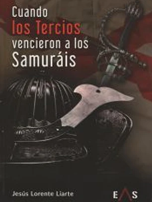 Cuando los Tercios vencieron a los samuráis