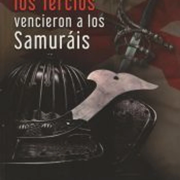 Cuando los Tercios vencieron a los samuráis 1