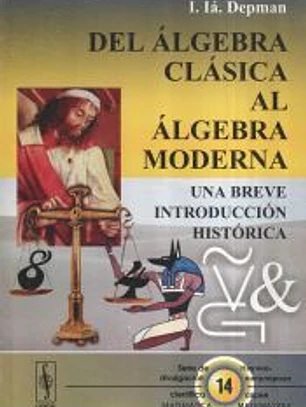 Del álgebra clásica al álgebra moderna: una breve introducción histórica