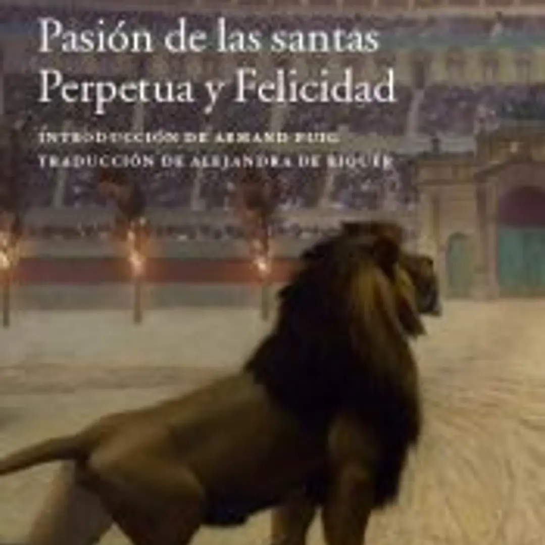Pasión de las santas Perpetua y Felicidad 1