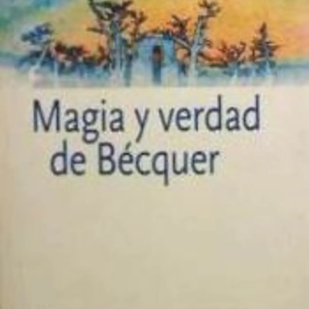 MAGIA Y VERDAD DE BECQUER 1