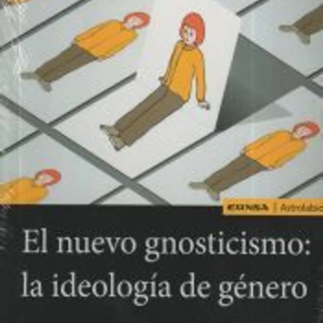 El nuevo gnosticismo: la ideología de género 1