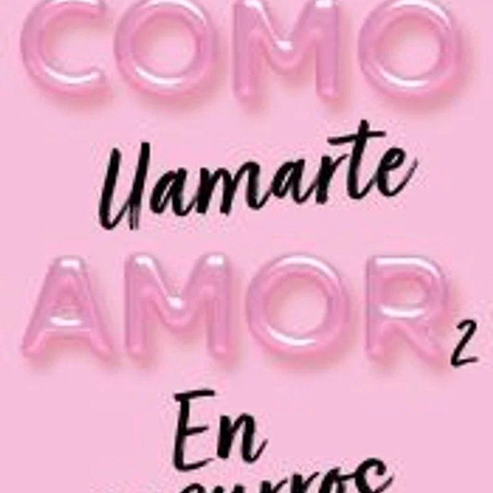 Cómo llamarte amor 2. En susurros 1
