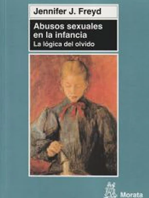 Abusos sexuales en la infancia: La lógica del olvido
