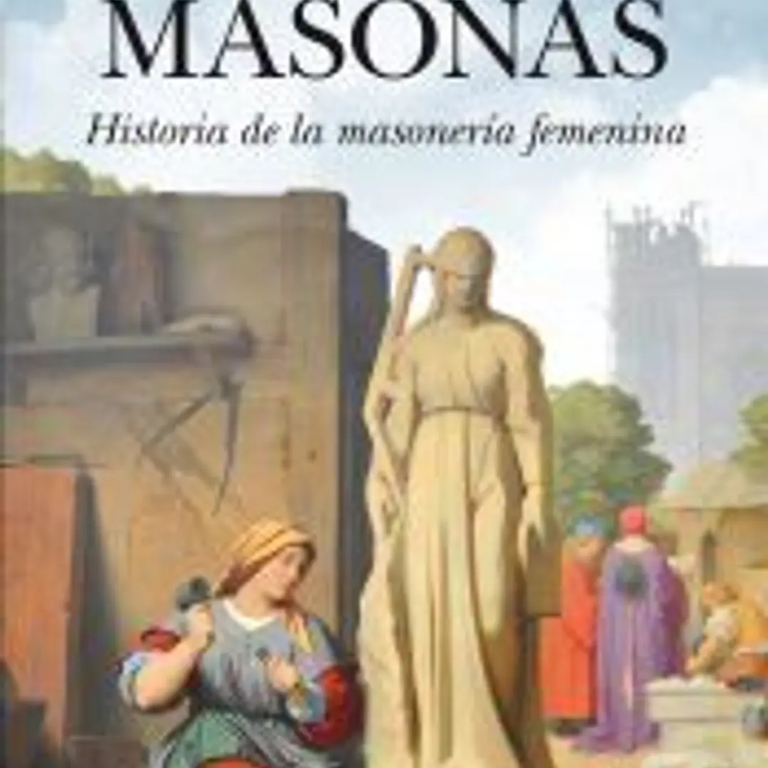 Masonas: Historia de la masonería femenina 1