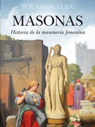 Masonas: Historia de la masonería femenina