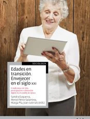 Edades en transición. Envejecer en el siglo XXI