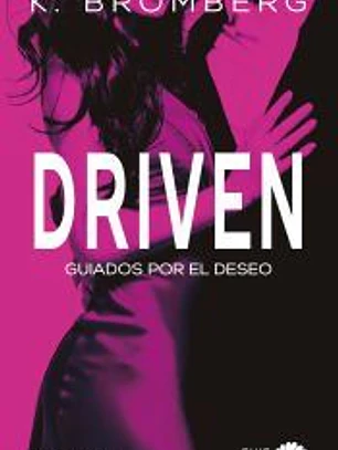 DRIVEN: GUIADOS POR EL DESEO. SERIE DRIVEN 1