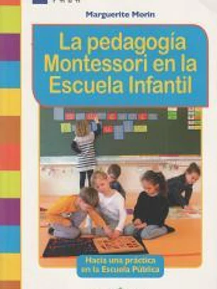 La pedagogía Montessori en la Escuela Infantil: Hacia una práctica en la Escuela Pública