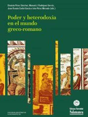 Poder y heterodoxia en el mundo greco-romano