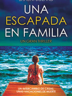 Una escapada en familia. Más de 2 millones de ejemplares vendidos. Bestseller en el Reino Unido