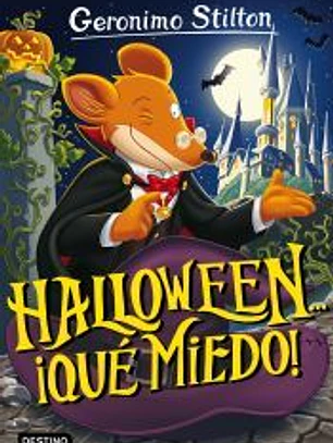 Geronimo Stilton. Halloween... ¡qué miedo!