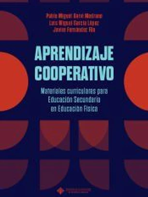 Aprendizaje cooperativo. Materiales curriculares para Educación Secundaria en Educación Física