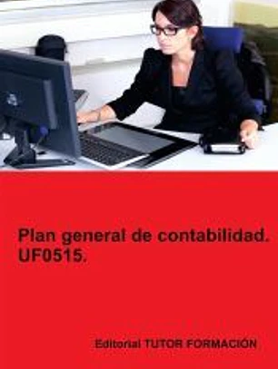 Plan general de contabilidad. UF0515.