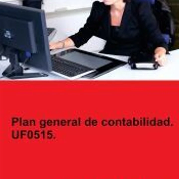 Plan general de contabilidad. UF0515. 1
