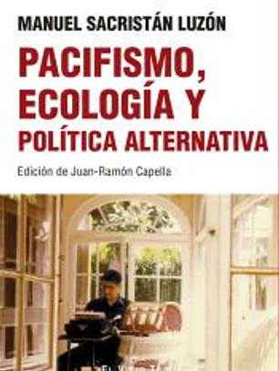 Pacifismo, ecología y política alternativa