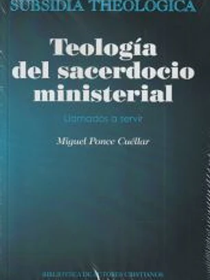 Teología del sacerdocio ministerial: llamados a servir