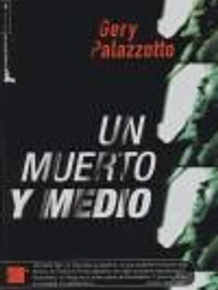UN MUERTO Y MEDIO
