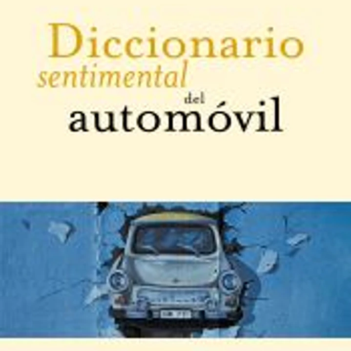 Diccionario sentimental del automóvil 1