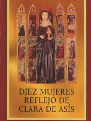 Diez mujeres reflejo de Clara de Asís