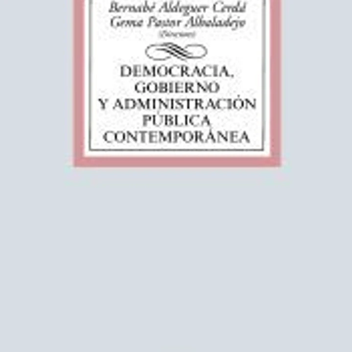 Democracia, Gobierno y Administración Pública contemporánea 1