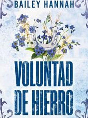 Voluntad de hierro (El rancho Wells 3)