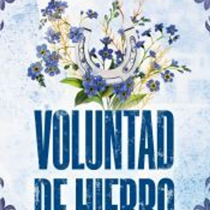 Voluntad de hierro (El rancho Wells 3) 1
