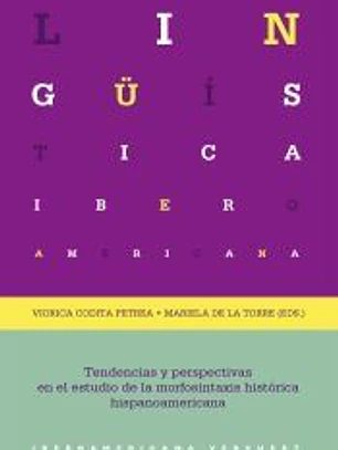 Tendencias y perspectivas en el estudio de la morfosintaxis histórica hispanoamericana