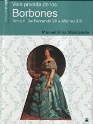 Vida Privada de los Borbones