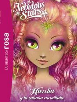 La Biblioteca Rosa. Nebulous Stars, 2. Hazelia y la cabaña encantada