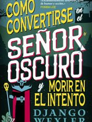 Cómo convertirse en el Señor Oscuro y morir en el intento