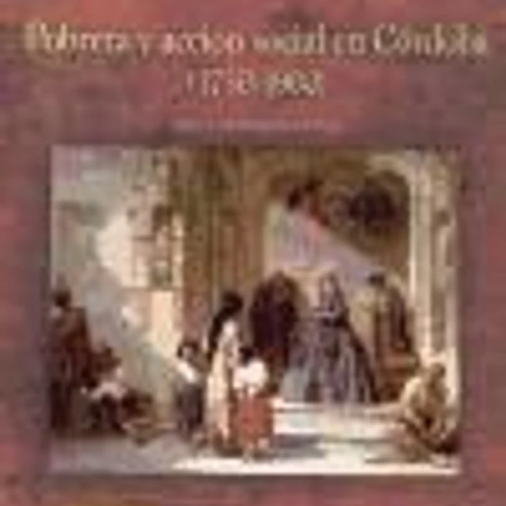 Pobreza y acción social en Córdoba (1750-1900) 1