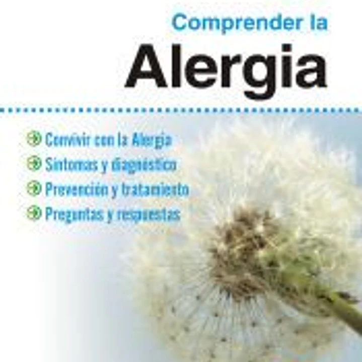 Comprender la alergia : convivir con la alergia, síntomas y diagnóstico, prevención y tratamiento, preguntas y respuestas 1