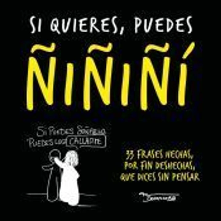 Si quieres, puedes ñiñiñi 1