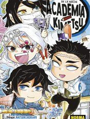 GUARDIANES DE LA NOCHE. ACADEMIA KIMETSU 06