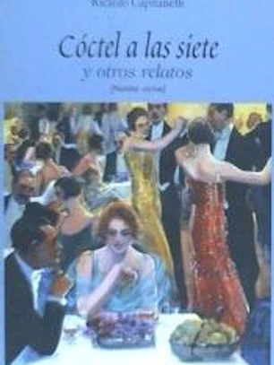 Cóctel a las siete y otros relatos. Novelas cortas