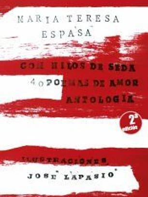 Con hilos de seda. 40 poemas de amor
