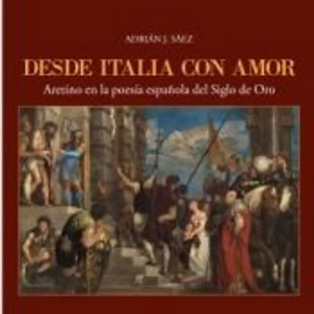 Desde Italia con amor: Aretino en la poesía española del Siglo de Oro 1