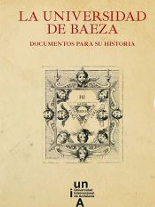 La Universidad de Baeza: documentos para la historia