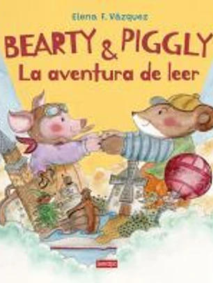 Bearty y Piggly. La aventura de leer
