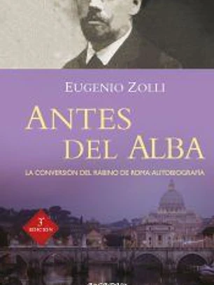 Antes del alba: La conversión del Rabino de Roma: autobiografía
