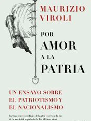 Por amor a la patria: Un ensayo sobre el patriotismo y el nacionalismo