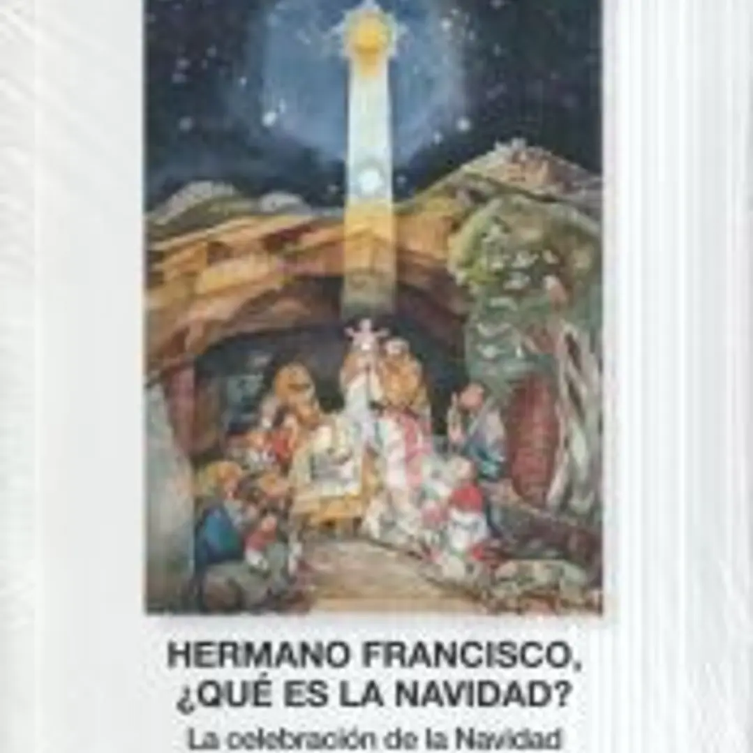 Hermano Francisco, ¿qué es la Navidad? 1